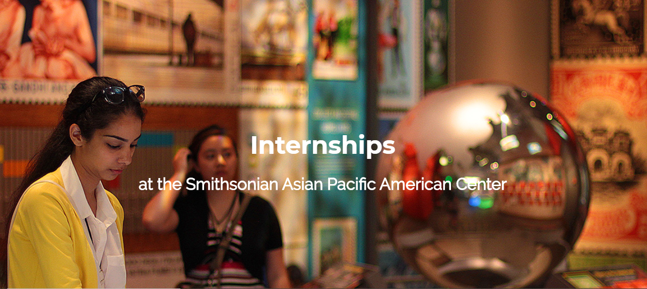 Internships At The Smithsonian Asian Pacific American Center